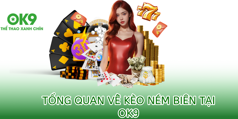 đôi nét về kèo ném biên tại ok9
