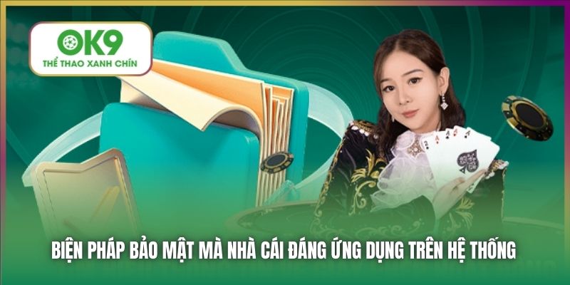 Biện pháp bảo mật mà nhà cái đáng ứng dụng trên hệ thống