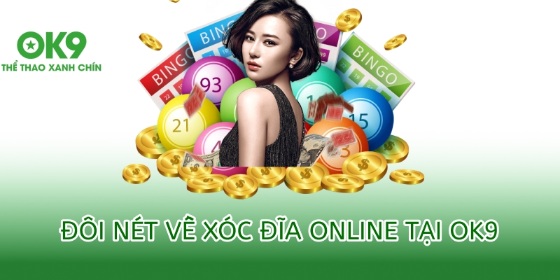 đôi nét về xóc đĩa online ok9