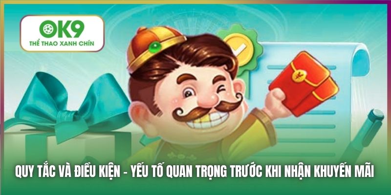 Quy tắc và điều kiện - yếu tố quan trọng trước khi nhận khuyến mãi