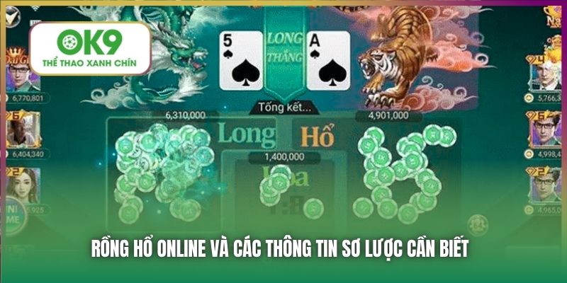 Rồng Hổ online và các thông tin sơ lược cần biết