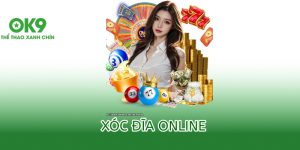 xóc đĩa online ok9