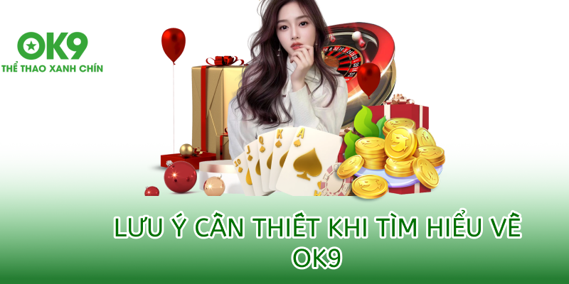 Về chúng tôi 2 Lưu ý cần thiết khi tìm hiểu về chúng tôi ok9